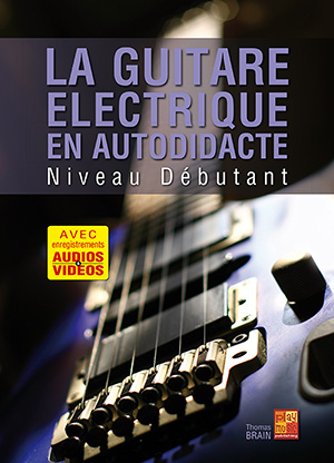 La guitare électrique en autodidacte - Débutant