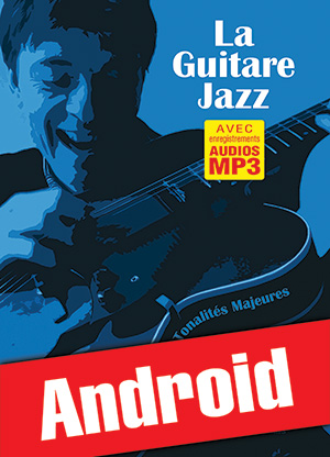 La guitare jazz - Fondements & tonalités majeures (Android) La guitare jazz - Fondements & tonalités majeures (Android)