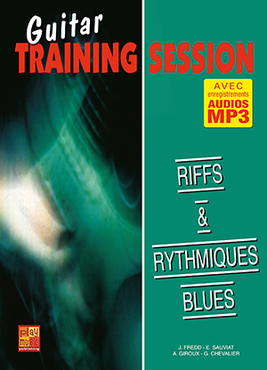 Guitar Training Session - Riffs & rythmiques blues Guitar Training Session - Riffs & rythmiques blues