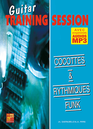 Guitar Training Session - Cocottes & rythmiques funk Guitar Training Session - Cocottes & rythmiques funk
