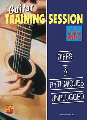 Guitar Training Session - Riffs & rythmiques unplugged Guitar Training Session - Riffs & rythmiques unplugged