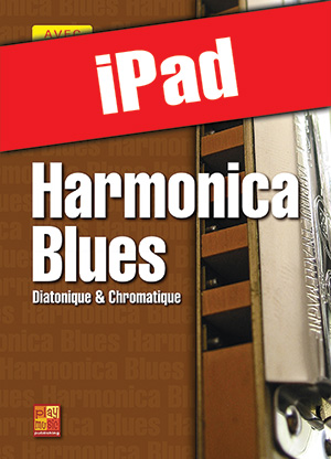 Harmonica blues - Diatonique & chromatique (iPad) Harmonica blues - Diatonique & chromatique (iPad)