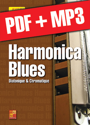 Harmonica blues - Diatonique & chromatique (pdf + mp3) Harmonica blues - Diatonique & chromatique (pdf + mp3)