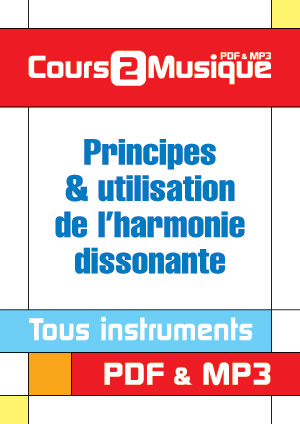 Principes & utilisation de l'harmonie dissonante