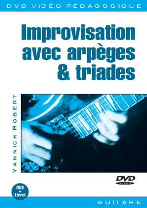 Improvisation avec arpèges & triades Improvisation avec arpèges & triades