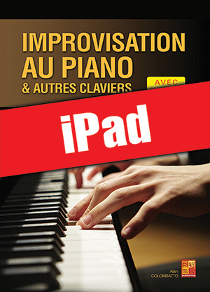 Improvisation au piano et autres claviers (iPad)