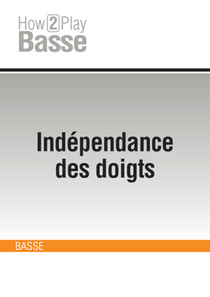 Indépendance des doigts Indépendance des doigts