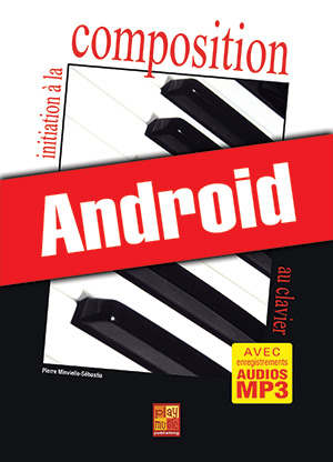 Initiation à la composition au clavier (Android) Initiation à la composition au clavier (Android)