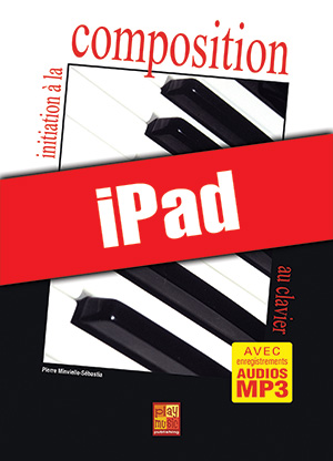 Initiation à la composition au clavier (iPad) Initiation à la composition au clavier (iPad)