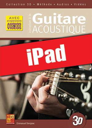 Initiation à la guitare acoustique en 3D (iPad) Initiation à la guitare acoustique en 3D (iPad)