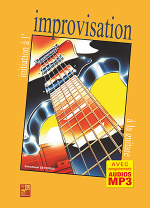 Initiation à l'improvisation à la guitare Initiation à l'improvisation à la guitare