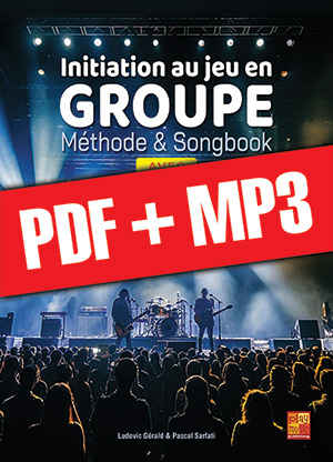 Initiation au jeu en groupe - Méthode & Songbook (pdf + mp3) Initiation au jeu en groupe - Méthode & Songbook (pdf + mp3)