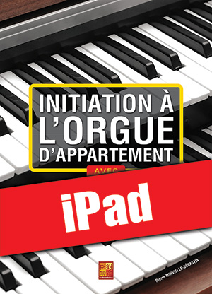 Initiation à l'orgue d'appartement (iPad)