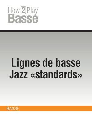 Lignes de basse Jazz Lignes de basse Jazz