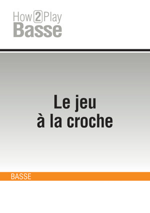Le jeu à la croche Le jeu à la croche