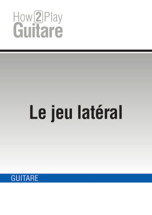 Le jeu latéral Le jeu latéral