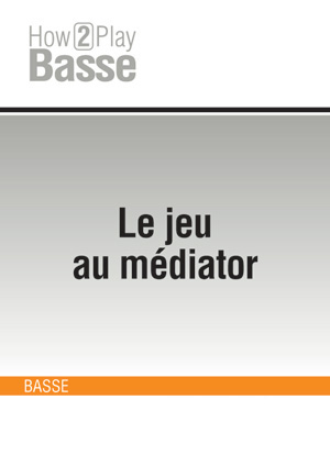 Le jeu au médiator Le jeu au médiator