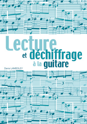 Lecture et déchiffrage à la guitare Lecture et déchiffrage à la guitare