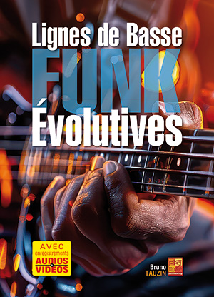 Lignes de basse funk évolutives Lignes de basse funk évolutives