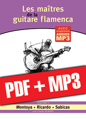 Les maîtres de la guitare flamenca - Volume 2 (pdf + mp3)