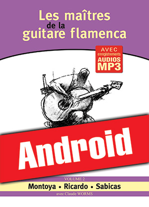 Les maîtres de la guitare flamenca - Volume 2 (Android) Les maîtres de la guitare flamenca - Volume 2 (Android)