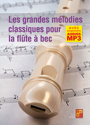 Les grandes mélodies classiques pour la flûte à bec