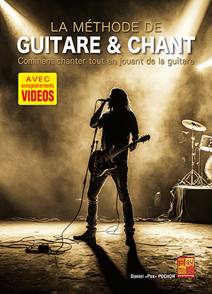 La méthode Guitare & Chant La méthode Guitare & Chant