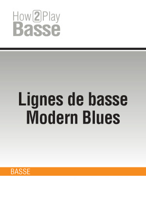 Lignes de basse Modern Blues Lignes de basse Modern Blues