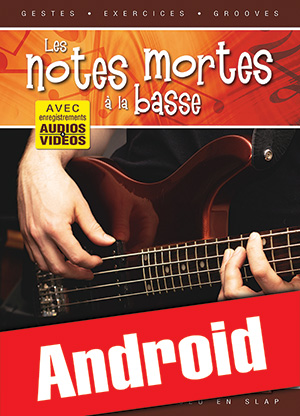 Les notes mortes à la basse (Android) Les notes mortes à la basse (Android)