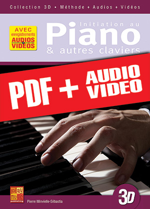 Initiation au piano & autres claviers en 3D (pdf + mp3 + vidéos)