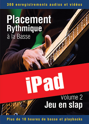 Placement rythmique à la basse - Jeu en slap (iPad) Placement rythmique à la basse - Jeu en slap (iPad)