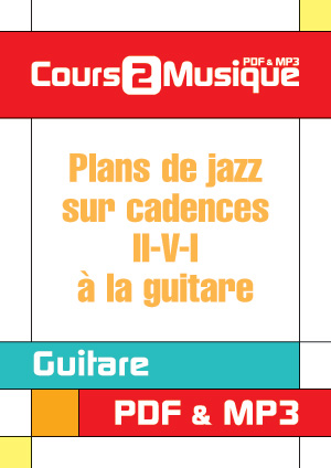Plans de jazz sur cadences II-V-I à la guitare