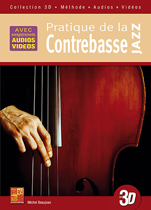 Pratique de la contrebasse jazz en 3D Pratique de la contrebasse jazz en 3D