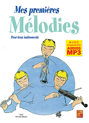 Mes premières mélodies - Tous instruments Mes premières mélodies - Tous instruments