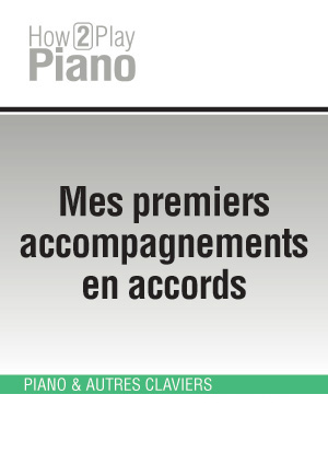 Mes premiers accompagnements en accords Mes premiers accompagnements en accords