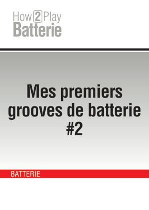 Mes premiers grooves de batterie #2