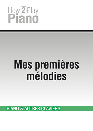 Mes premières mélodies Mes premières mélodies