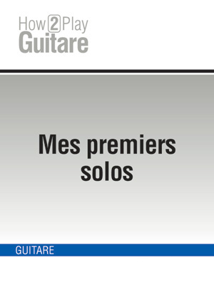 Mes premiers solos Mes premiers solos