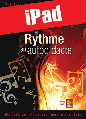 Le rythme en autodidacte - Tous instruments (iPad) Le rythme en autodidacte - Tous instruments (iPad)