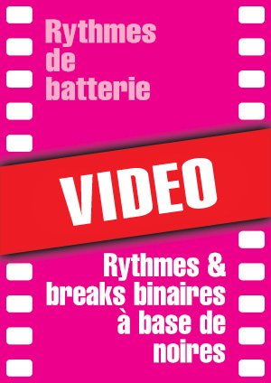 Rythmes & breaks binaires à base de noires Rythmes & breaks binaires à base de noires