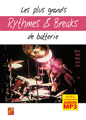 Les plus grands rythmes & breaks de batterie