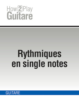 Rythmiques en single notes