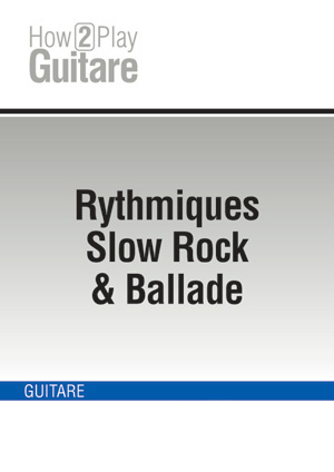 Rythmiques Slow Rock & Ballade Rythmiques Slow Rock & Ballade