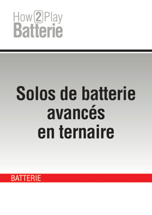 Solos de batterie avancés en ternaire