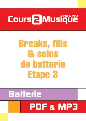 Breaks, fills & solos de batterie - Etape 3