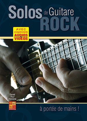 Solos de guitare rock... à portée de mains !