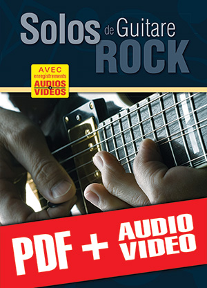 Solos de guitare rock... à portée de mains ! (pdf + mp3 + vidéos) Solos de guitare rock... à portée de mains ! (pdf + mp3 + vidéos)