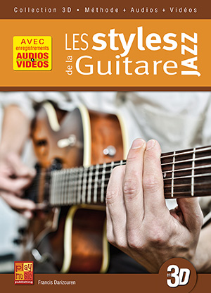 Les styles de la guitare jazz en 3D