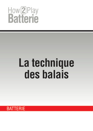 La technique des balais