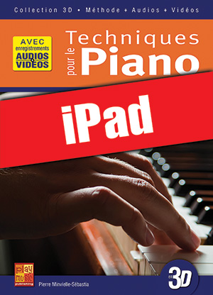 Techniques pour le piano en 3D (iPad) Techniques pour le piano en 3D (iPad)
